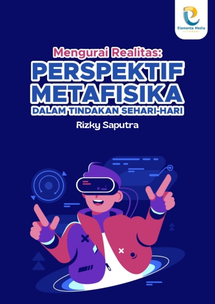 Mengurai Realitas: Perspektif Metafisika dalam Tindakan Sehari-hari